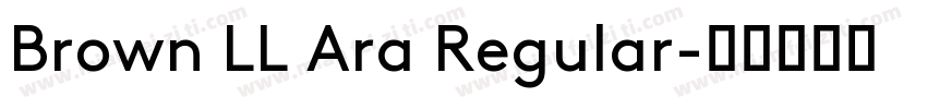 Brown LL Ara Regular字体转换